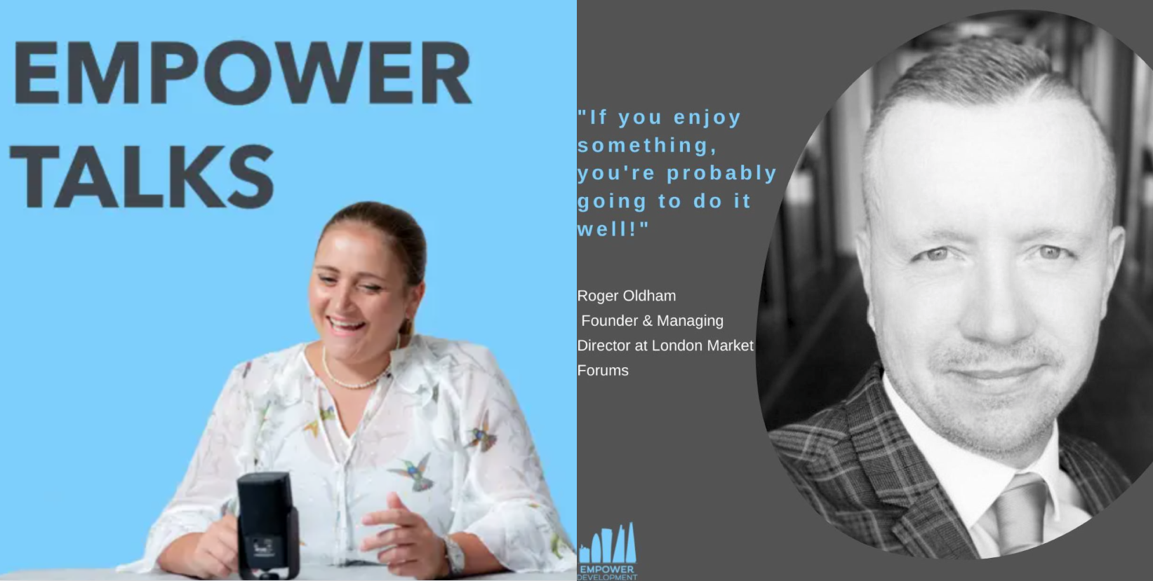 Empower Talks - Roger Oldham Podcast - 30th May 2022